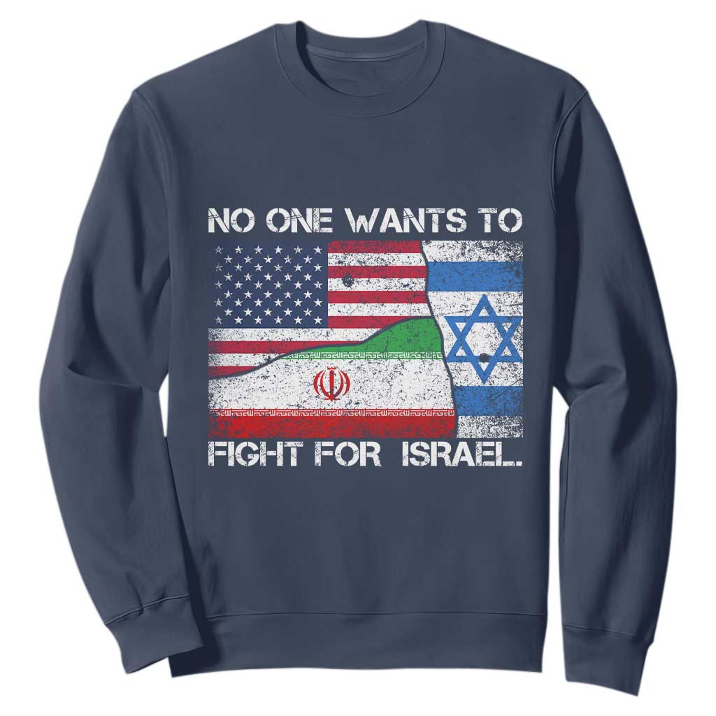 No One Wants To Fight For Israel Sweatshirt Marine Veteran Freedom Statement TS14 Navy Print Your Wear