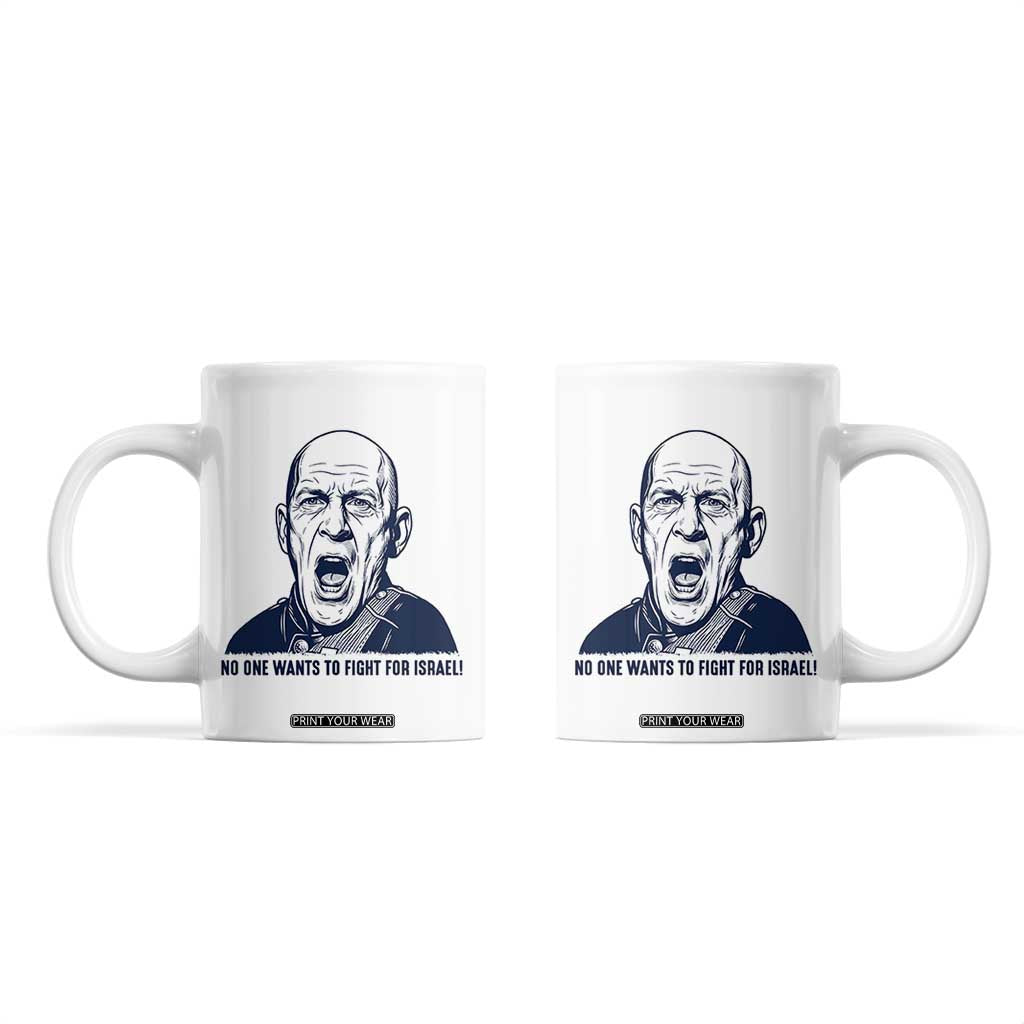 No One Wants To Fight For Israel Coffee Mug Marine Veteran America First Anti War TS14 White Print Your Wear