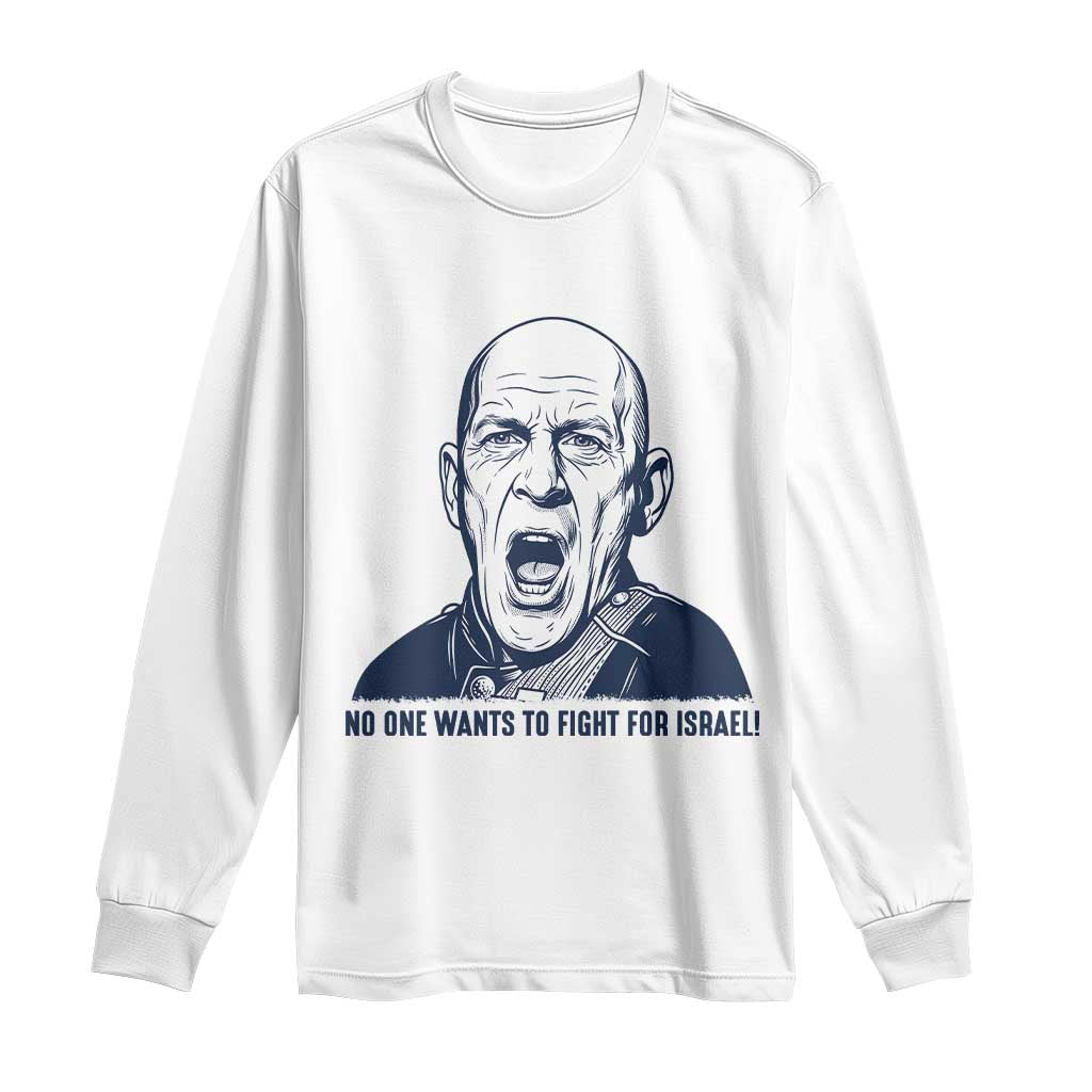 No One Wants To Fight For Israel Long Sleeve Shirt Marine Veteran America First Anti War TS14 White Print Your Wear