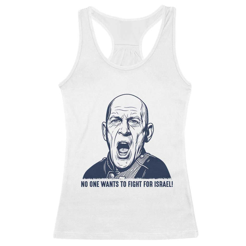 No One Wants To Fight For Israel Racerback Tank Top Marine Veteran America First Anti War TS14 White Print Your Wear