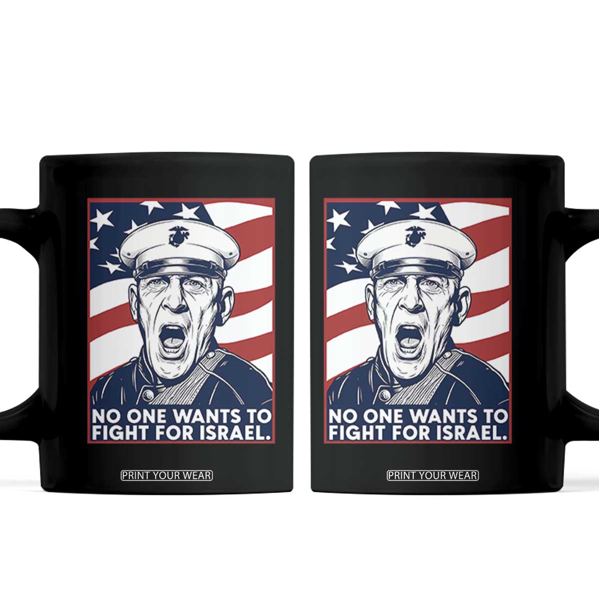 No One Wants To Fight For Israel Coffee Mug US Marine Veteran Anti War TS14 Black Print Your Wear