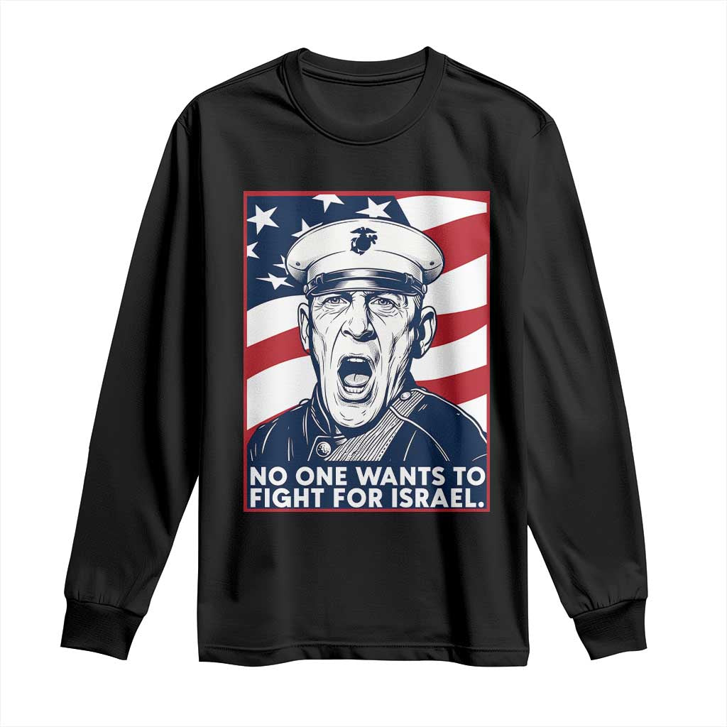 No One Wants To Fight For Israel Long Sleeve Shirt US Marine Veteran Anti War TS14 Black Print Your Wear