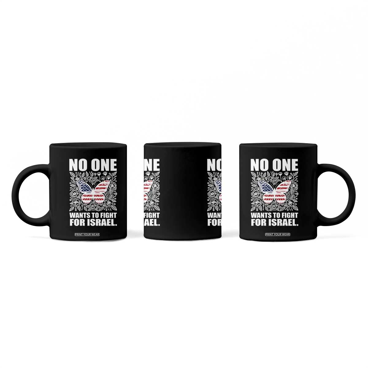 No One Wants To Fight For Israel Coffee Mug America First Anti War TS14 Print Your Wear