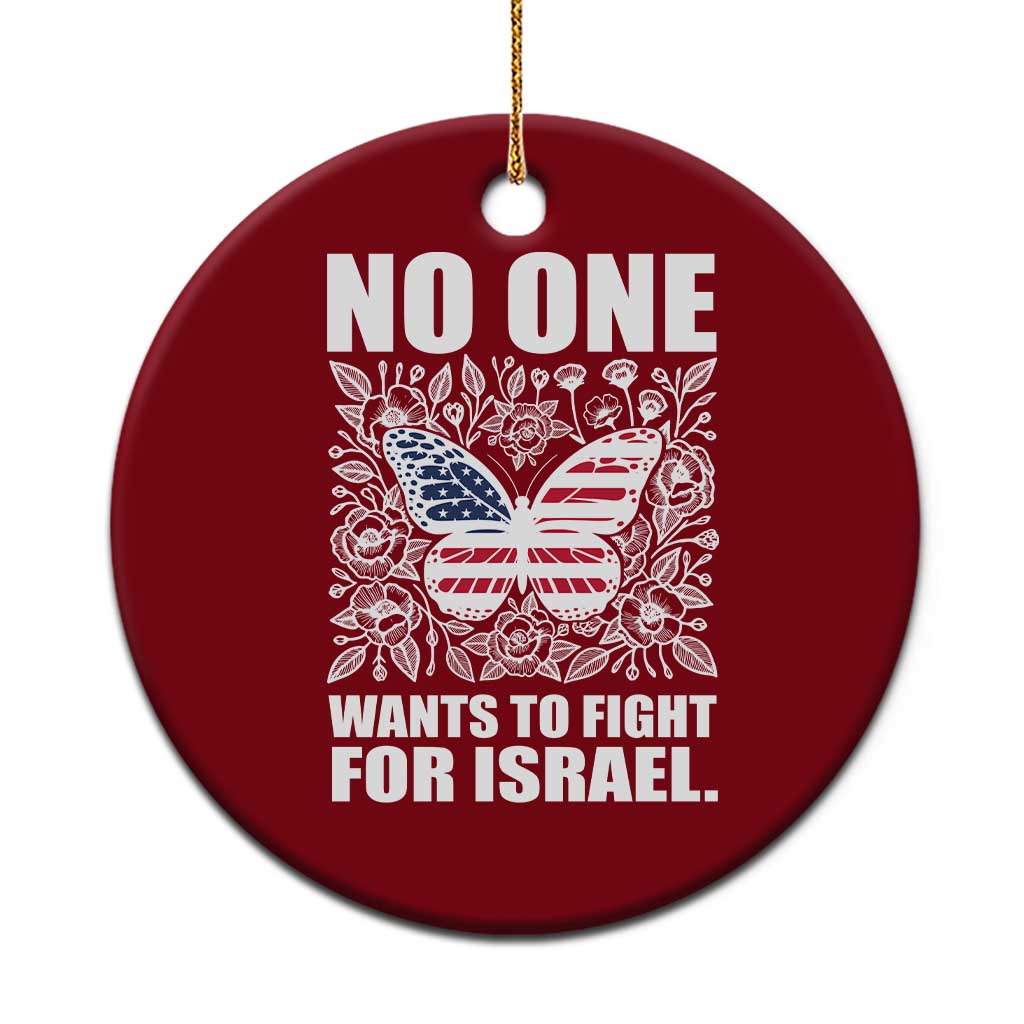 No One Wants To Fight For Israel Ceramic Ornament America First Anti War TS14 1pc Red Print Your Wear