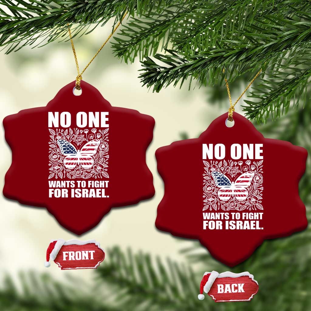 No One Wants To Fight For Israel Ceramic Ornament America First Anti War TS14 Print Your Wear