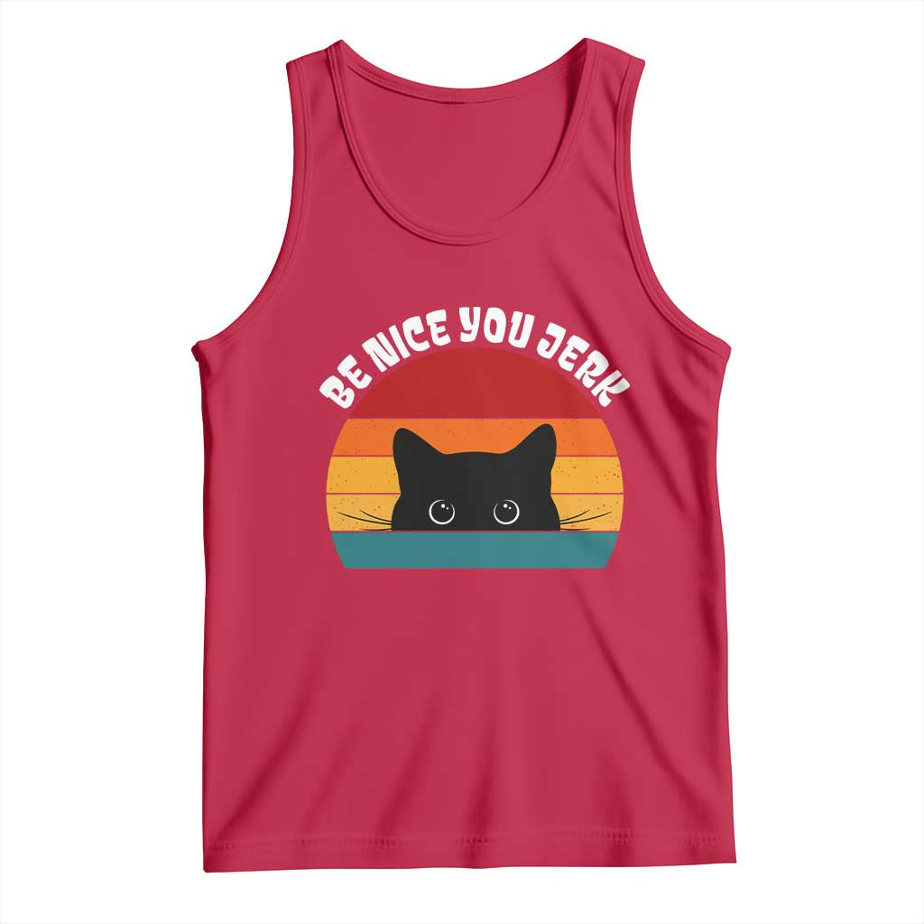 Be Nice You Jerk Tank Top Funny Cat Sarcastic Quote TS14 Red Print Your Wear