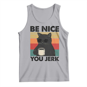Be Nice You Jerk Tank Top Funny Black Cat Sarcastic Quote TS14 Athletic Heather Print Your Wear