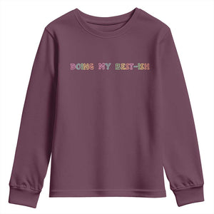 Doing My Best-ish Youth Sweatshirt Funny Sarcastic Life Joke TS14 Maroon Print Your Wear