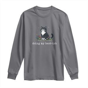 Doing My Best-ish Long Sleeve Shirt Funny Cat Sarcastic Joke TS14 Charcoal Print Your Wear