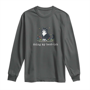 Doing My Best-ish Long Sleeve Shirt Funny Cat Sarcastic Joke TS14 Dark Heather Print Your Wear