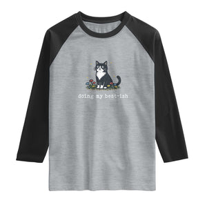 Doing My Best-ish Raglan Shirt Funny Cat Sarcastic Joke TS14 Heather Gray Black Print Your Wear