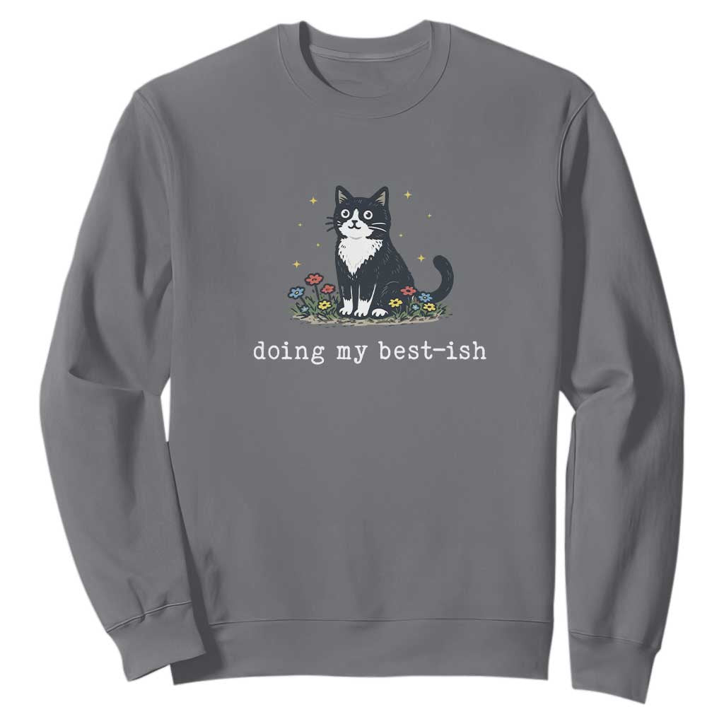Doing My Best-ish Sweatshirt Funny Cat Sarcastic Joke TS14 Charcoal Print Your Wear