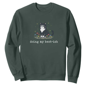 Doing My Best-ish Sweatshirt Funny Cat Sarcastic Joke TS14 Dark Forest Green Print Your Wear