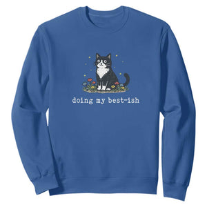 Doing My Best-ish Sweatshirt Funny Cat Sarcastic Joke TS14 Royal Blue Print Your Wear