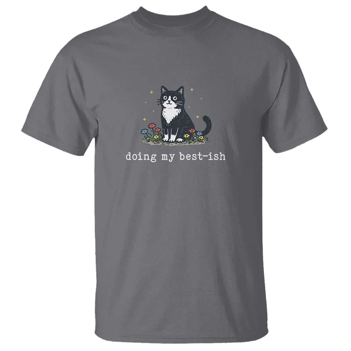 Doing My Best-ish T Shirt Funny Cat Sarcastic Joke TS14 Charcoal Print Your Wear