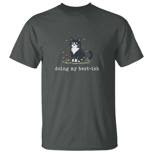 Doing My Best-ish T Shirt Funny Cat Sarcastic Joke TS14 Dark Heather Print Your Wear