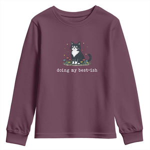 Doing My Best-ish Youth Sweatshirt Funny Cat Sarcastic Joke TS14 Maroon Print Your Wear