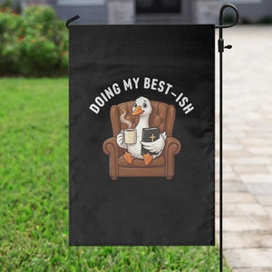 Doing My Best-ish Garden Flag Funny Silly Goose Sarcastic Joke TS14 Print Your Wear