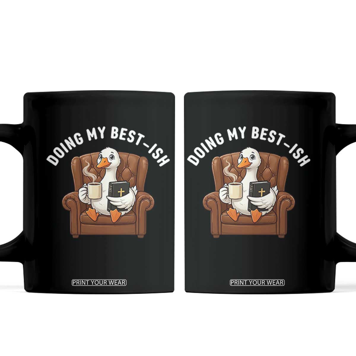 Doing My Best-ish Coffee Mug Funny Silly Goose Sarcastic Joke TS14 Black Print Your Wear