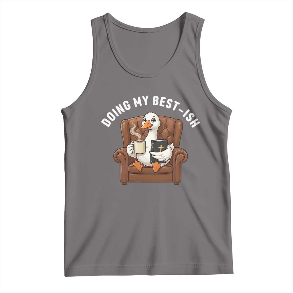 Doing My Best-ish Tank Top Funny Silly Goose Sarcastic Joke TS14 Deep Heather Print Your Wear