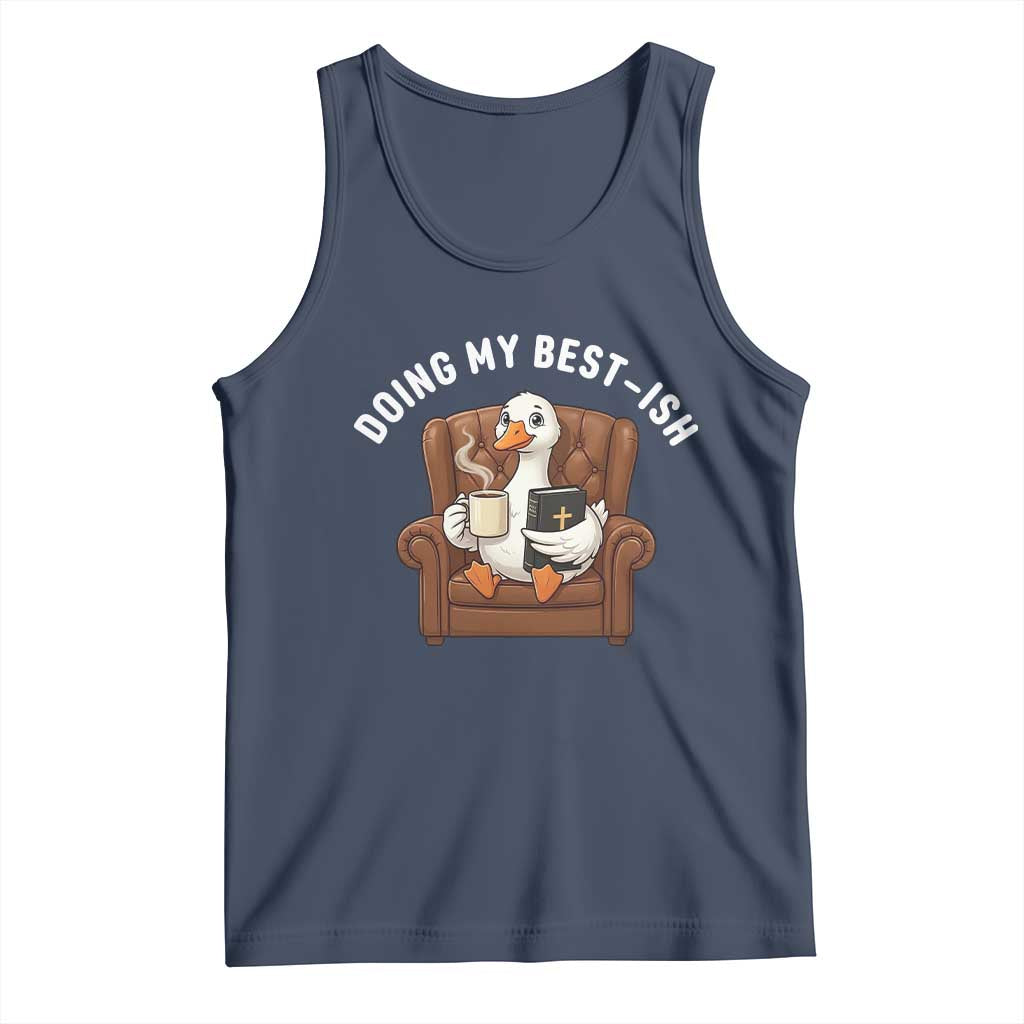 Doing My Best-ish Tank Top Funny Silly Goose Sarcastic Joke TS14 Navy Print Your Wear