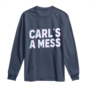 Carl's a Mess Long Sleeve Shirt Funny Reality TV TS14 Navy Print Your Wear