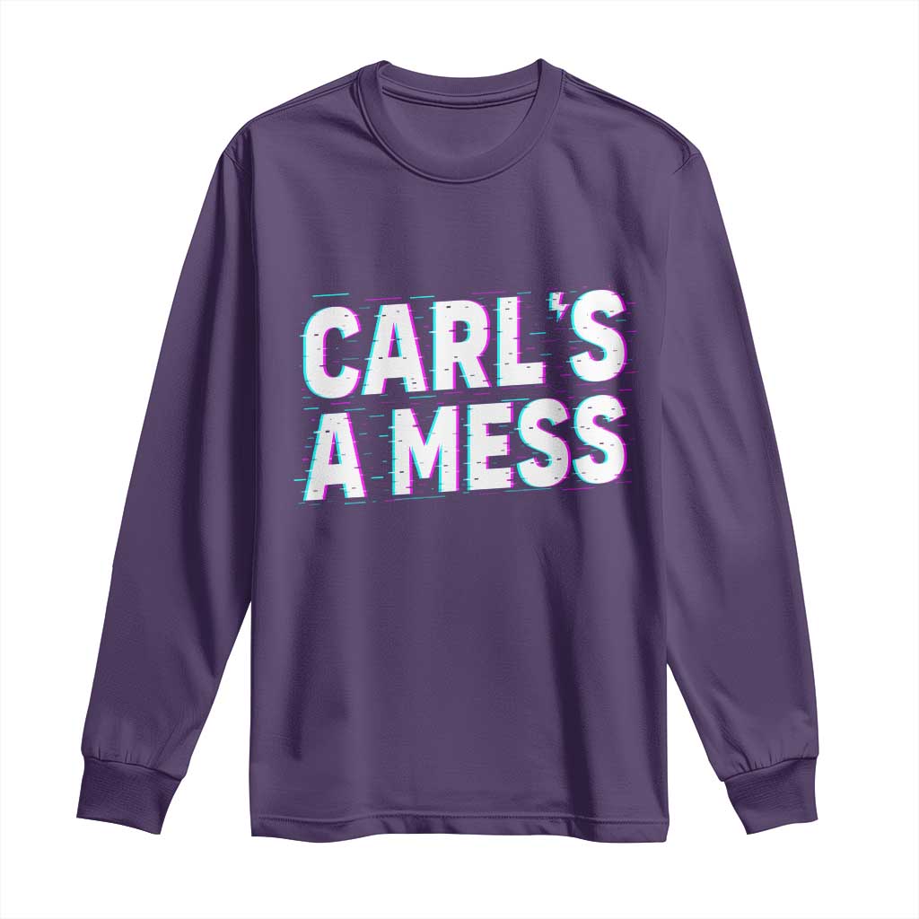 Carl's a Mess Long Sleeve Shirt Funny Reality TV TS14 Purple Print Your Wear