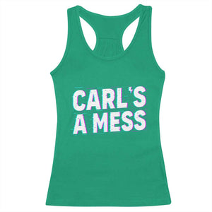 Carl's a Mess Racerback Tank Top Funny Reality TV TS14 Irish Green Print Your Wear