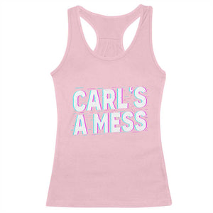 Carl's a Mess Racerback Tank Top Funny Reality TV TS14 Light Pink Print Your Wear