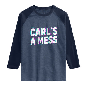 Carl's a Mess Raglan Shirt Funny Reality TV TS14 Heather Denim Navy Print Your Wear