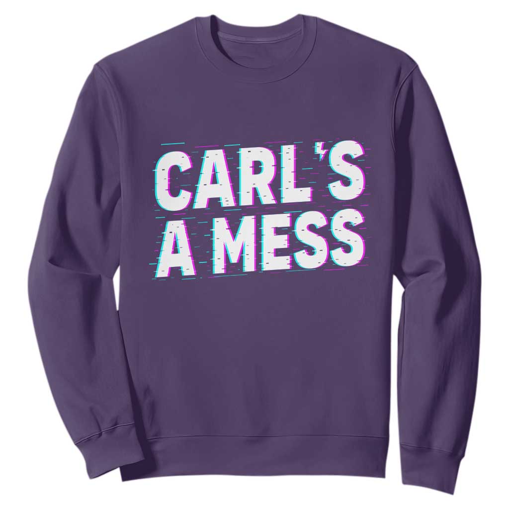 Carl's a Mess Sweatshirt Funny Reality TV TS14 Purple Print Your Wear