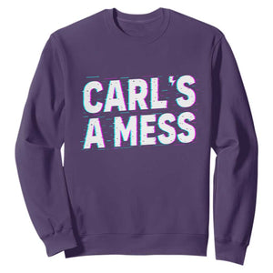 Carl's a Mess Sweatshirt Funny Reality TV TS14 Purple Print Your Wear