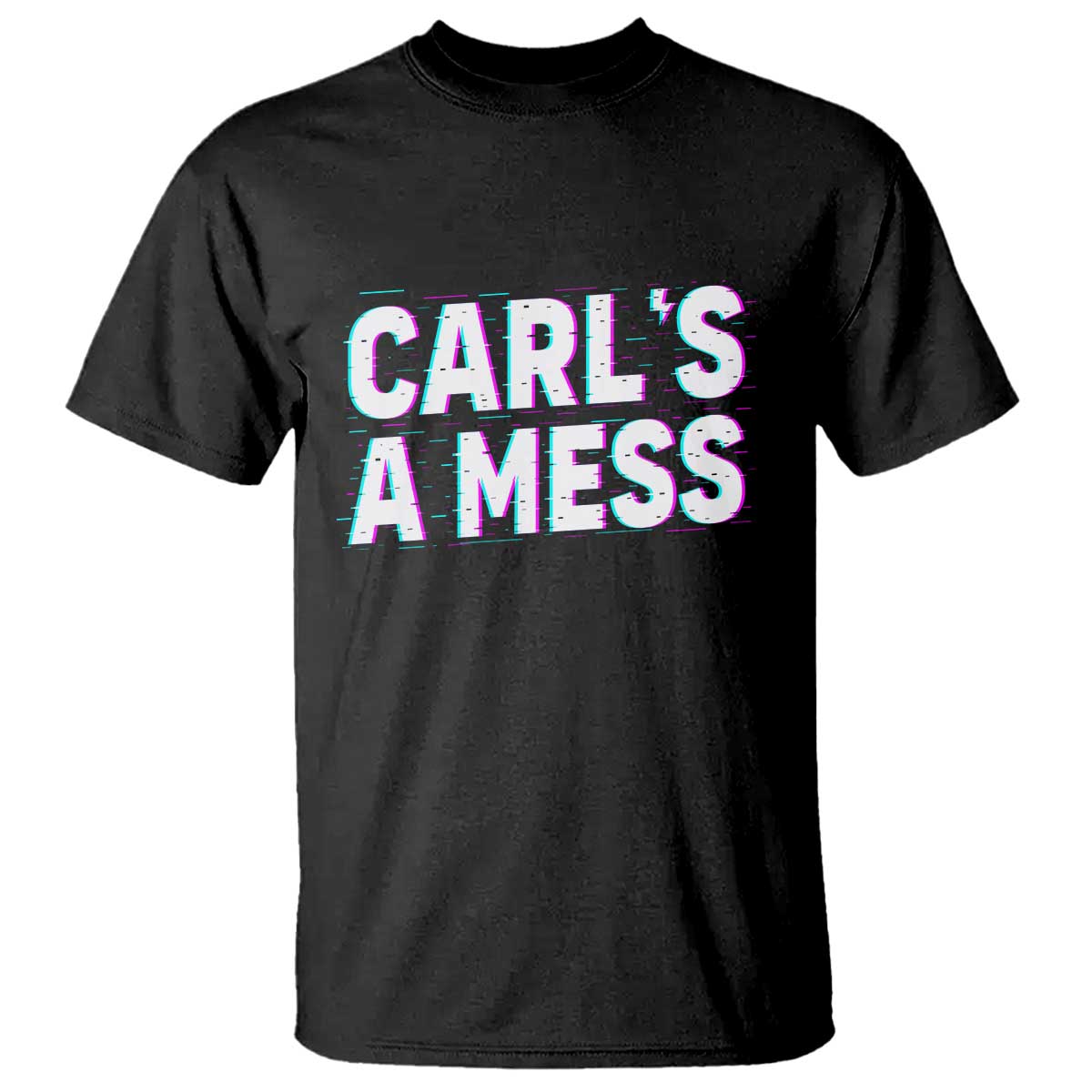 Carl's a Mess T Shirt Funny Reality TV TS14 Black Print Your Wear