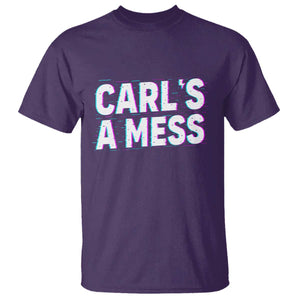 Carl's a Mess T Shirt Funny Reality TV TS14 Purple Print Your Wear