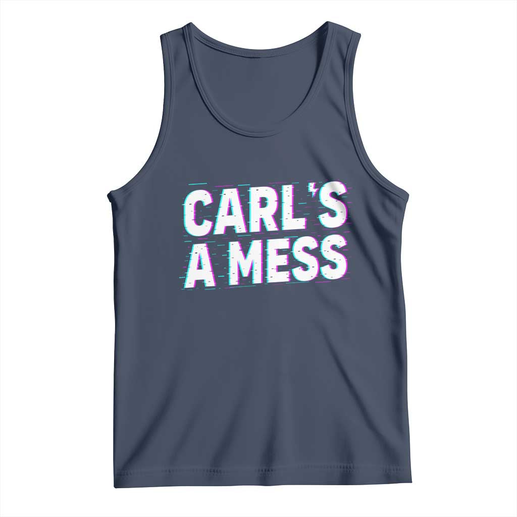 Carl's a Mess Tank Top Funny Reality TV TS14 Navy Print Your Wear