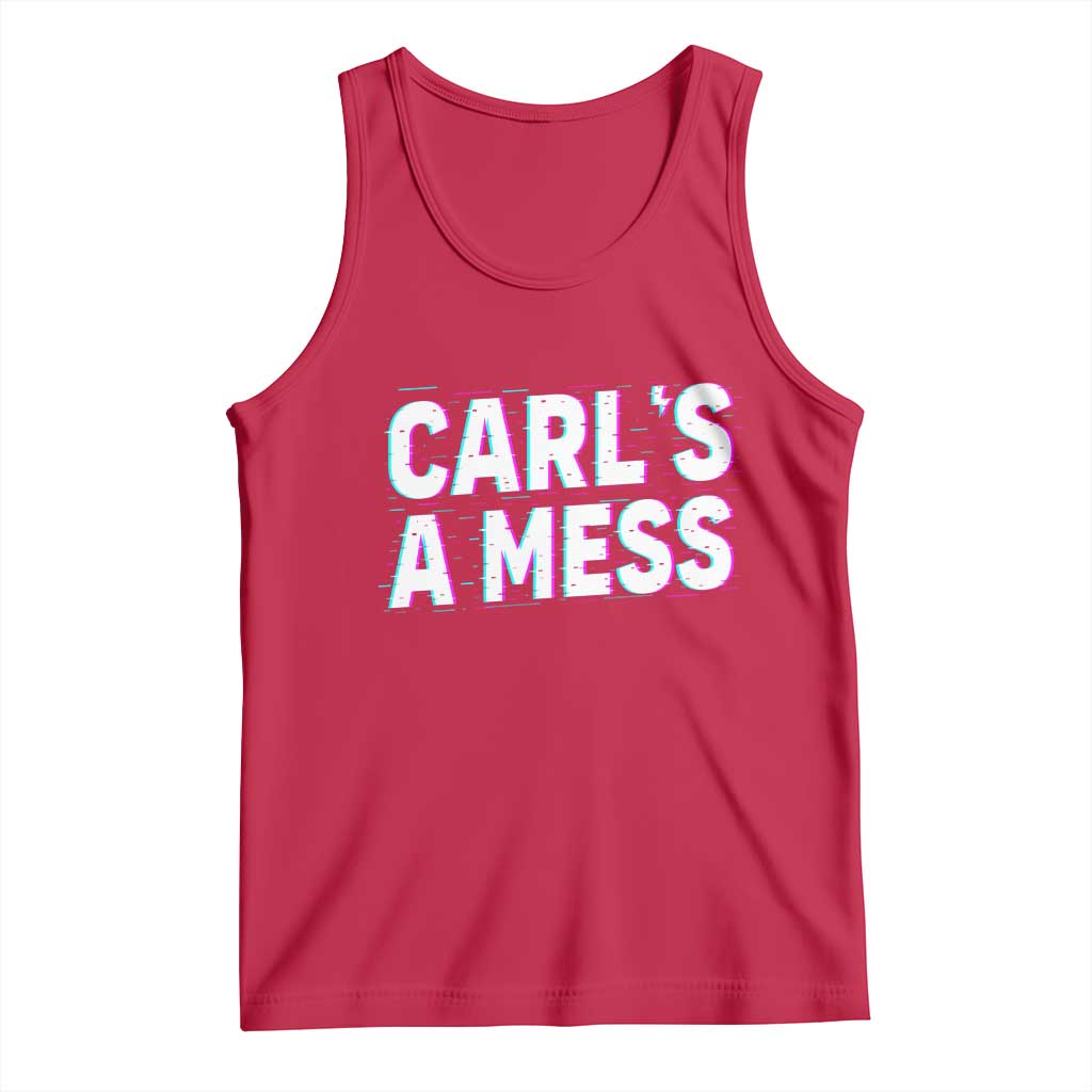 Carl's a Mess Tank Top Funny Reality TV TS14 Red Print Your Wear