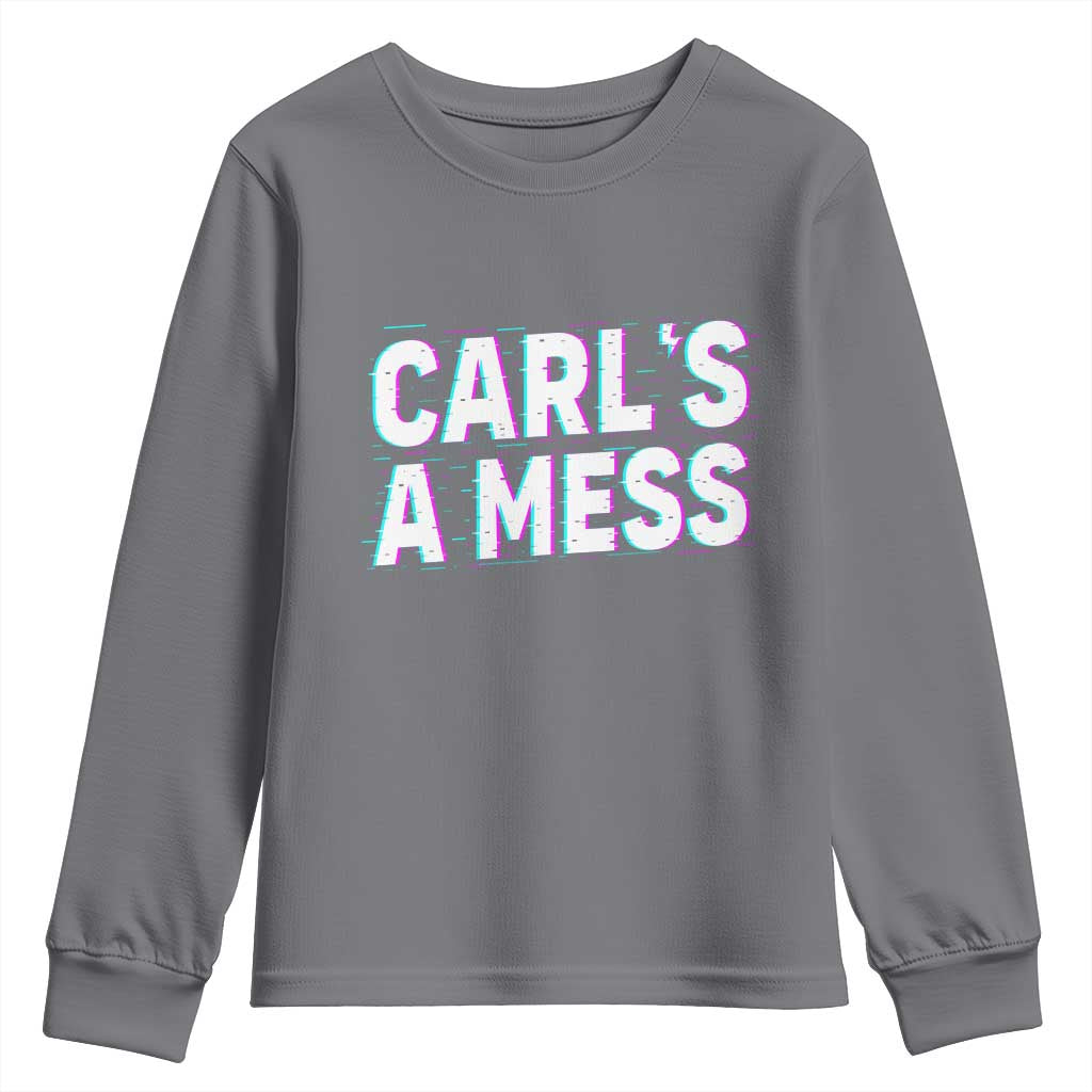 Carl's a Mess Youth Sweatshirt Funny Reality TV TS14 Charcoal Print Your Wear