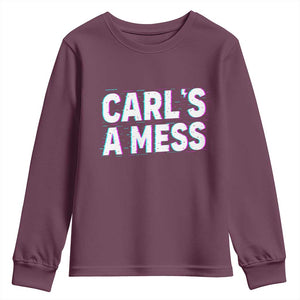 Carl's a Mess Youth Sweatshirt Funny Reality TV TS14 Maroon Print Your Wear