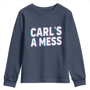 Carl's a Mess Youth Sweatshirt Funny Reality TV TS14 Navy Print Your Wear