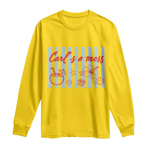 Carl's a Mess Long Sleeve Shirt Viral Sarcastic Reality TV TS14 Daisy Print Your Wear