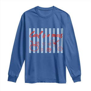 Carl's a Mess Long Sleeve Shirt Viral Sarcastic Reality TV TS14 Royal Blue Print Your Wear