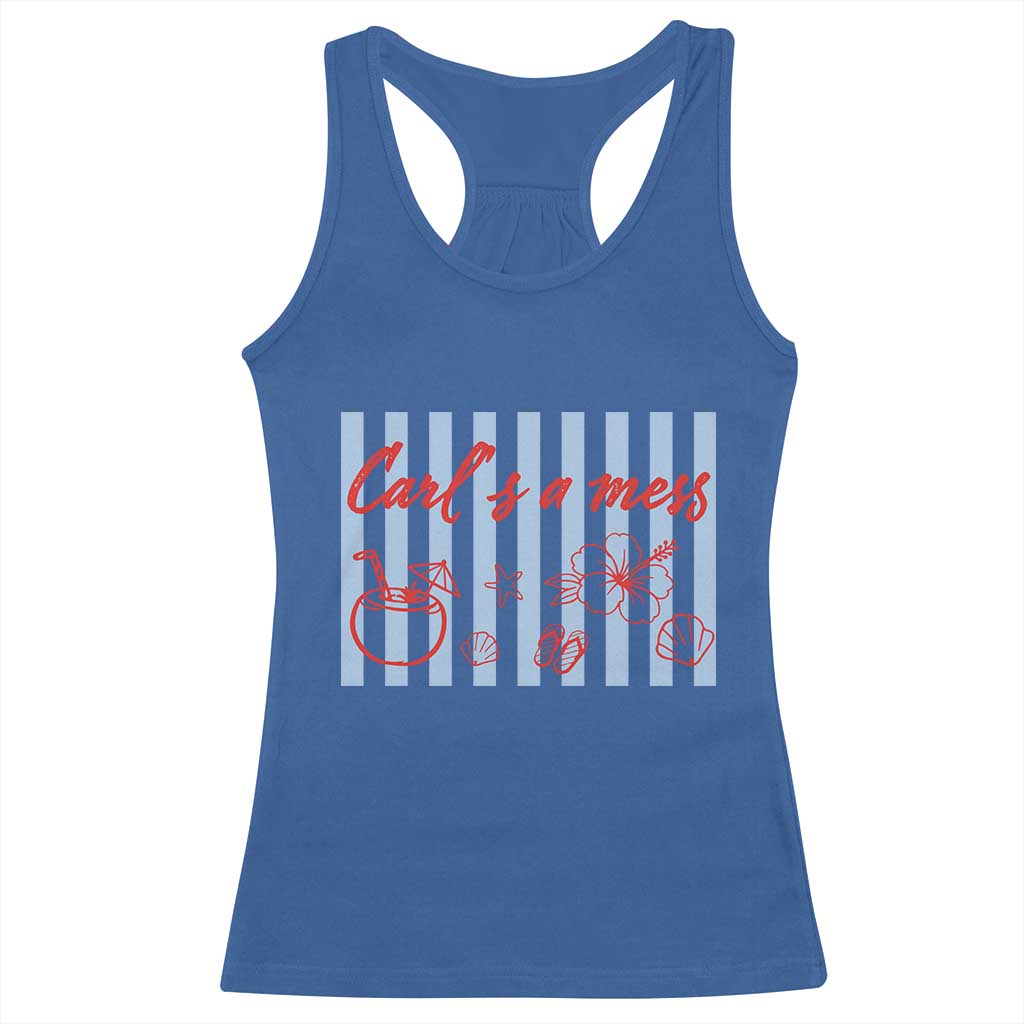 Carl's a Mess Racerback Tank Top Viral Sarcastic Reality TV TS14 Royal Blue Print Your Wear