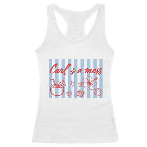 Carl's a Mess Racerback Tank Top Viral Sarcastic Reality TV TS14 White Print Your Wear
