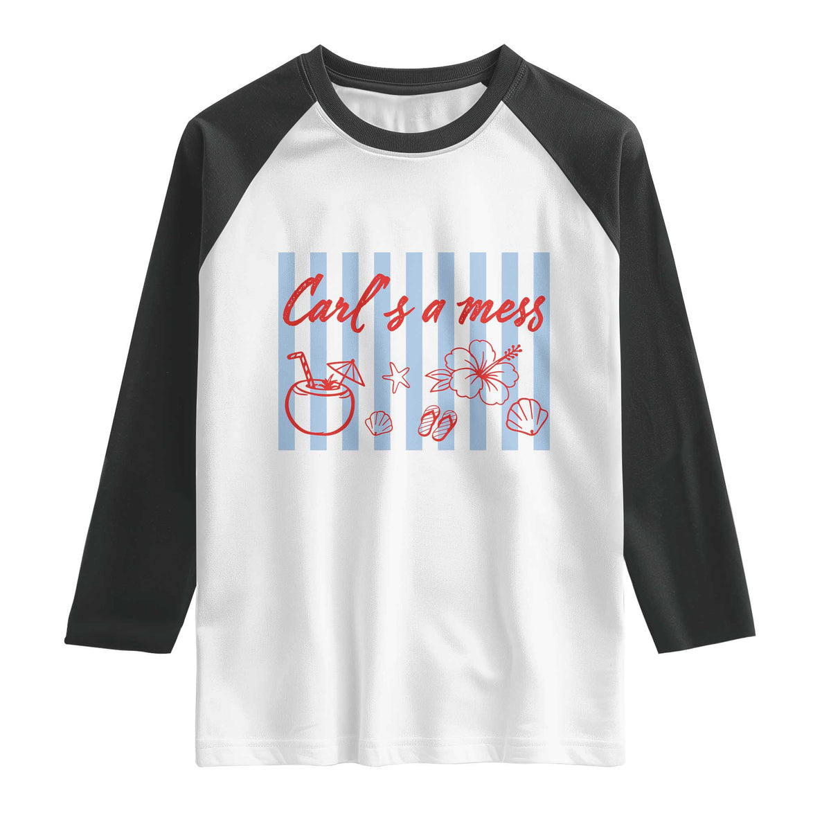 Carl's a Mess Raglan Shirt Viral Sarcastic Reality TV TS14 White Black Print Your Wear
