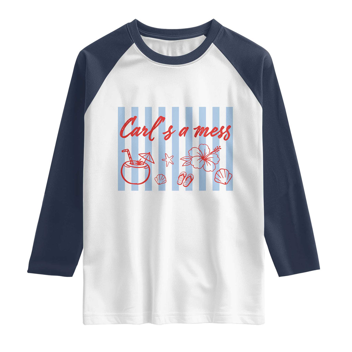 Carl's a Mess Raglan Shirt Viral Sarcastic Reality TV TS14 White Navy Print Your Wear