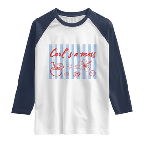 Carl's a Mess Raglan Shirt Viral Sarcastic Reality TV TS14 White Navy Print Your Wear
