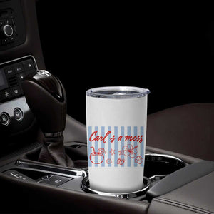 Carl's a Mess Tumbler Cup Viral Sarcastic Reality TV TS14 Print Your Wear