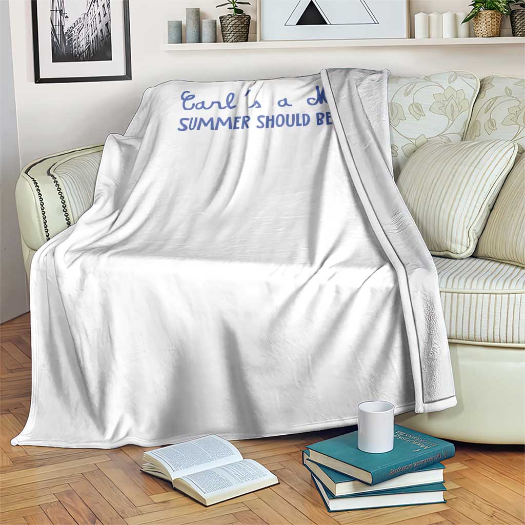 Summer Should be Fun Throw Blanket Funny Reality TV Carl's a Mess Meme TS14 Print Your Wear