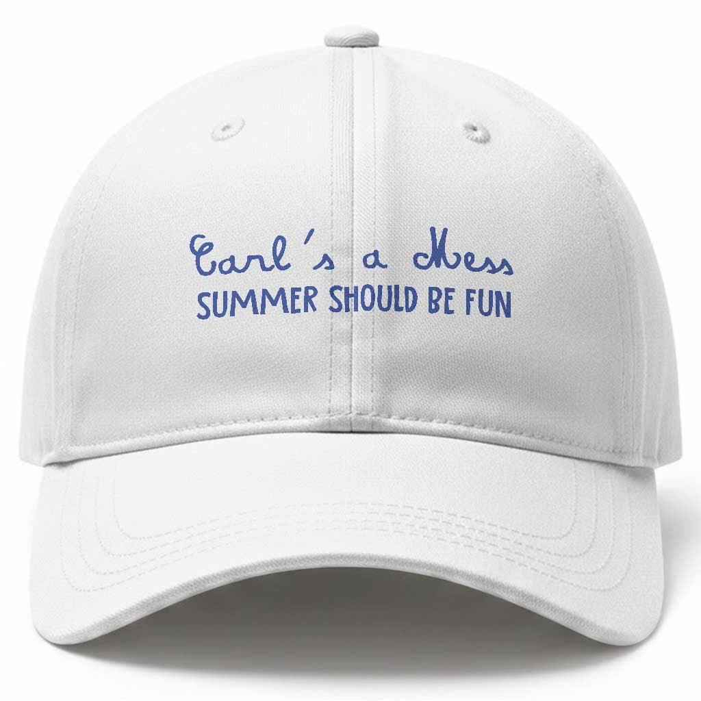 Summer Should be Fun Baseball Cap Funny Reality TV Carl's a Mess Meme TS14 Print Your Wear