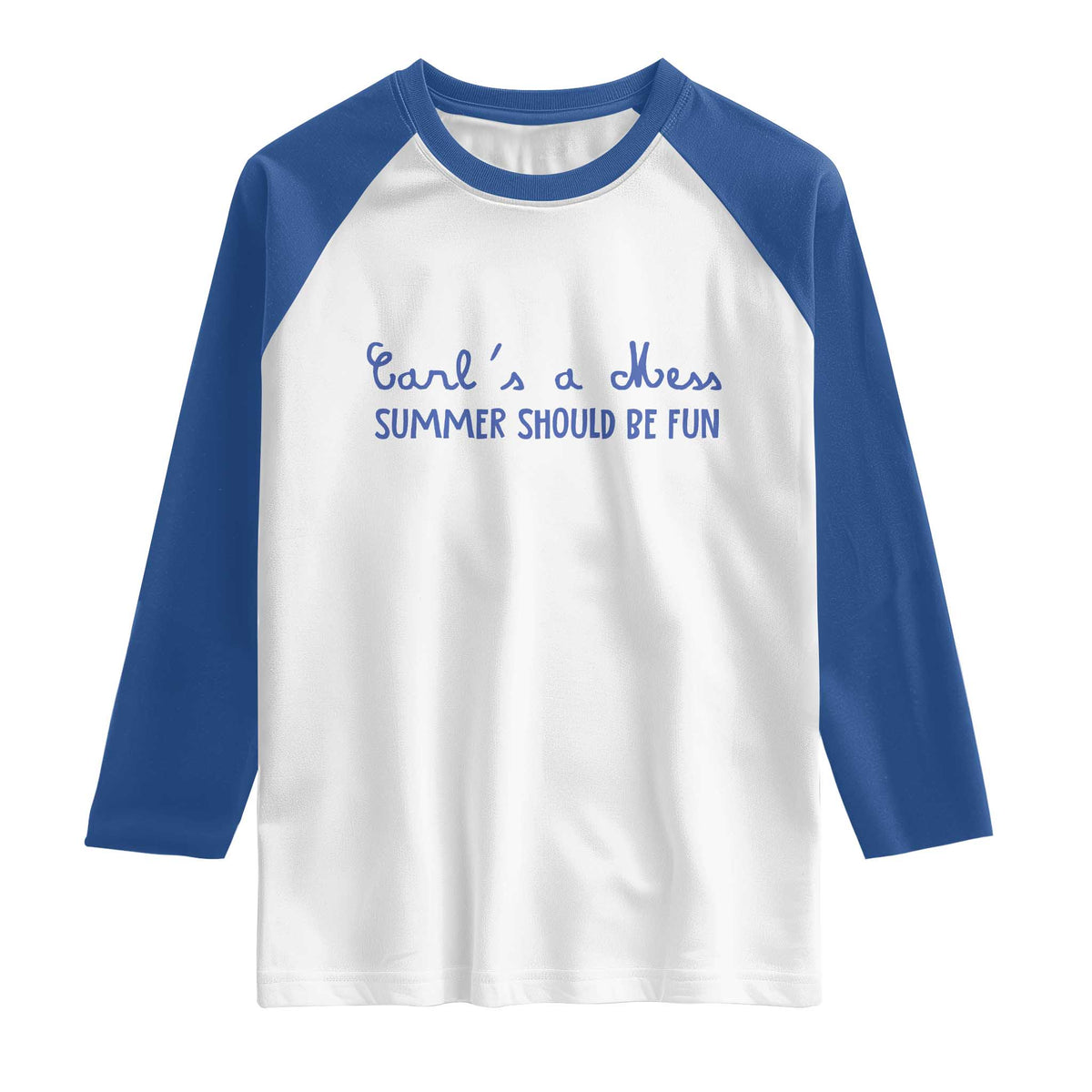 Summer Should be Fun Raglan Shirt Funny Reality TV Carl's a Mess Meme TS14 White Royal Print Your Wear